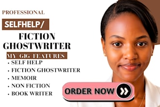 selfhelp, fiction ghostwriter, memoir, non fiction, book writer