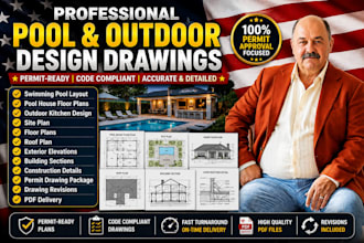 design and draft swimming pool, pool house, outdoor kitchen plans for construct