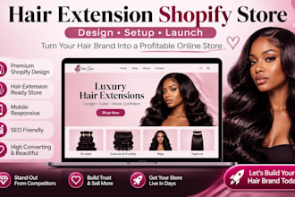 design a hair extension shopify store and beauty website in 24 hours