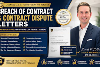 draft or issue an attorney breach of contract letter or contract dispute letter