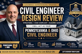 act as your pennsylvania and ohio civil engineer for design review