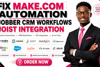 fix and customize make com automation jobber CRM workflows joist and integration