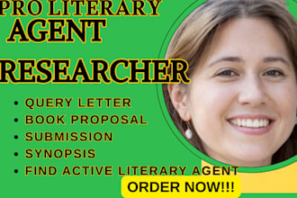 research the best literary agents for your book and build a targeted submission