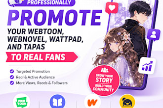 professionally promote your webtoon, webnovel, wattpad, and tapas to real fans