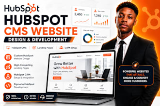 design a hubspot cms website, CRM setup, and landing pages