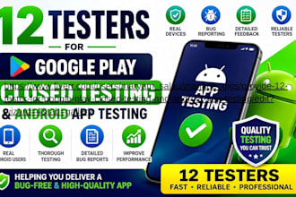 provide 12 tester for google play closed testing and android app testing