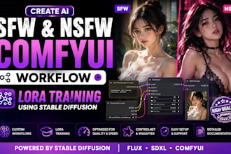 create ai sfw and nsfw comfyui workflow, lora training using stable diffusion