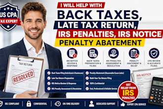 help with back taxes late tax return irs penalties, irs notice penalty abatement