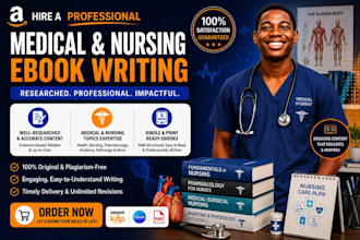 be your medical ebook writer, nursing ghostwriter, healthcare book writer