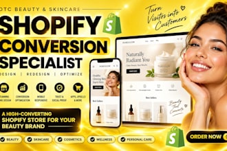 be your shopify conversion specialist for dtc beauty and skincare brands