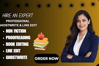 ghostwrite and line edit non fiction, self publishing
