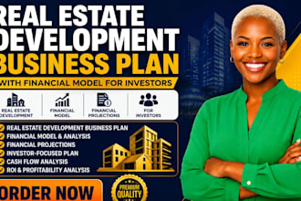 create real estate development business plan with financial model for investors