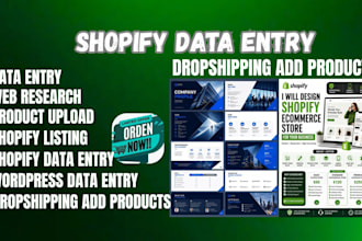 do shopify data entry, upload content, and product listings