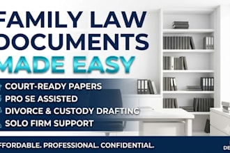 write family law documents, divorce, child custody, petition, motion and drafts
