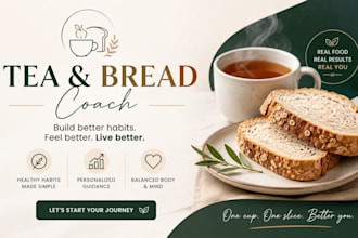 be your tea and bread coach for healthy habits and sustainable wellness