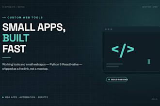 build a simple custom web app or automation tool for you