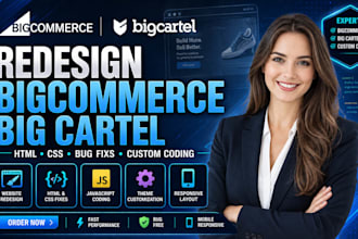redesign bigcommerce big cartel website fix html css bugs custom coding