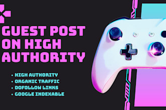 do high authority gaming guest post dofollow backlinks