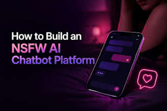 develop ai nsfw app, ai chatbot website, ai model website, ai nsfw website