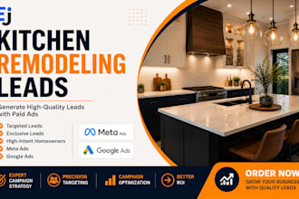 generate kitchen remodeling leads with meta and google ads