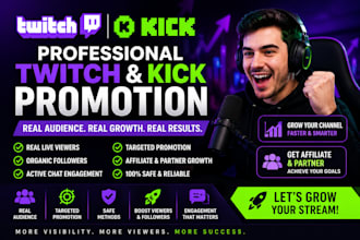 do kick promotion, twitch promotion for real audience to get affiliate, partner