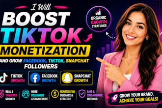 boost tiktok monetization and grow facebook, tiktok, snapchat followers