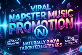 do viral napster music or album promotion naturally to grow targeted listeners