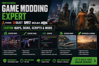 make fivem, rust, dayz, scum and arma 3 custom maps, skins, scripts, mods