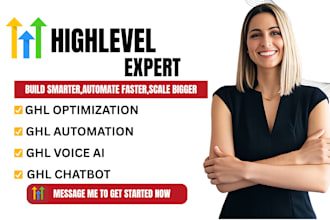 do ghl chatbot setup, and ghl automation,  ghl voice ai setup and optimization