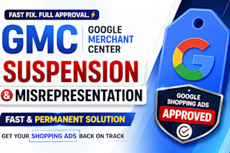 fix gmc, shopping ads suspension, google merchant center misrepresentation fast