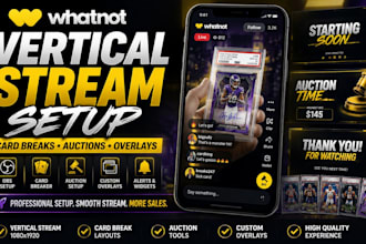 setup whatnot vertical stream for card breaks, auctions, and custom overlays