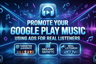 promote your google play music using ads for real listerners