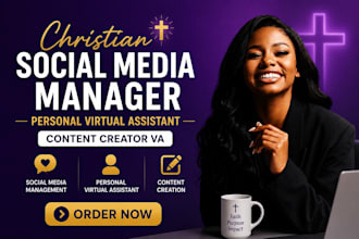manage christian social media, personal virtual assistant, content creator VA