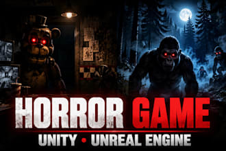 create a scary horror fan game like fnaf or gorilla tag in unity, unreal engine