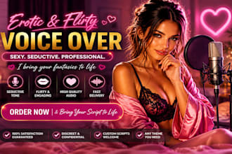 record erotic female voice over natural, narration nsfw flirty voice for you