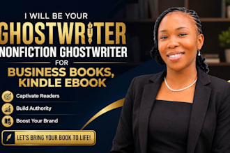 be your ghostwriter, nonfiction ghostwriter for business books, kindle books