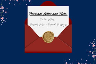 write heartfelt letters and personal notes