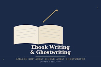be your ebook ghostwriter and write your ebook or kindle book
