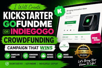 do crowdfunding campaign creation kickstarter, indiegogo, gofundme that win