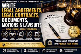 write legal agreements, legal contracts, documents, motions and lawsuits