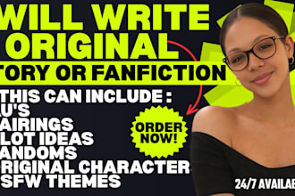 write your original story or fanfiction with a detailed outline and story idea