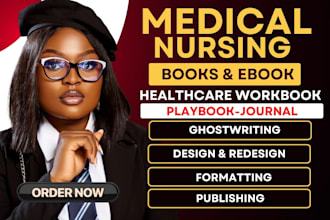 medical ebook ghostwriting, book design, healthcare workbook, journal for nurses