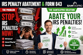 draft your irs penalty abatement letter and form 843