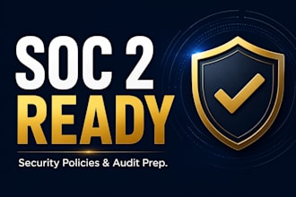 prepare soc 2 audit report, soc 2 certification and soc 2 security policies