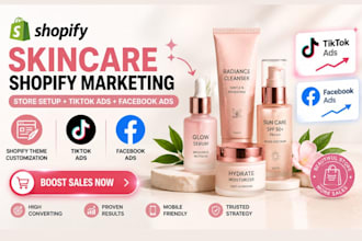 do skincare shopify marketing via tiktok ads, facebook ads, shopify store