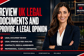 review UK legal documents and provide a legal opinion