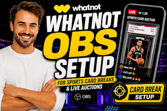 setup vertical whatnot obs studio for sports card auctions and card breaks