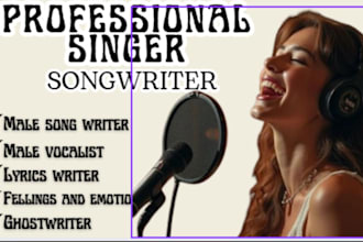 be your expert songwriter lyricist and melody writer vocalis for any music genre