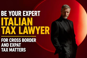 be your expert italian tax lawyer for cross border and expat tax matters