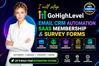 setup gohighlevel email CRM automation, saas membership and survey forms